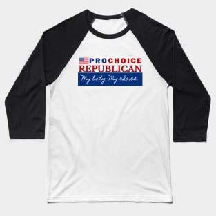 Pro Choice Republican (red & blue on light) Baseball T-Shirt